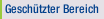 Geschützter Bereich